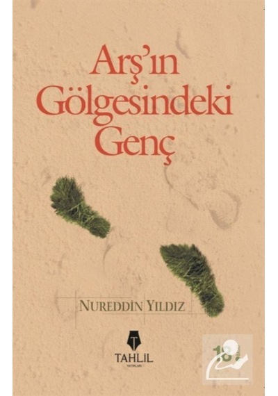 Arşın Gölgesindeki Genç / Nureddin Yıldız 9786055271114