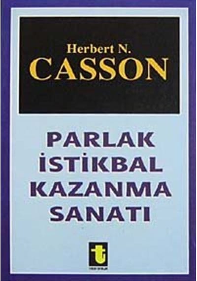 Parlak İstikbal Kazanma Sanatı- Toker Yayınları
