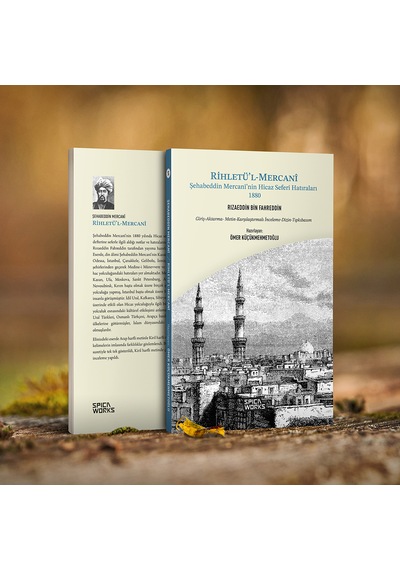 Rihletü L-mercanî Şehabeddin Mercanî Nin Hicaz Seferi Hatıraları -1880