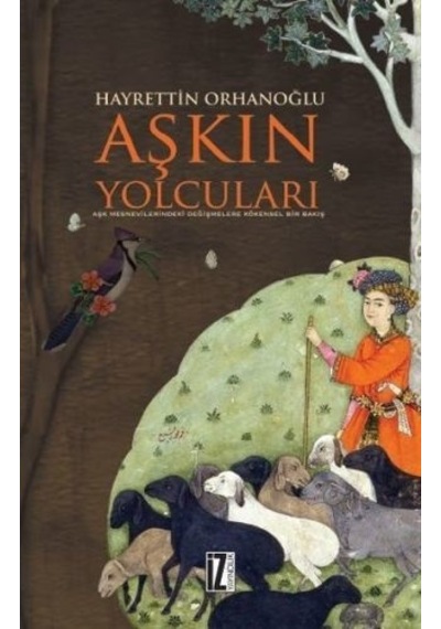 Aşkın Yolcuları - Hayrettin Orhanoğlu - İz Yayıncılık