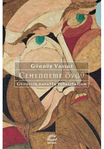 Cehenneme Övgü - Gündüz Vassaf - İletişim Yayınları