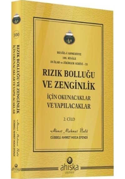 Rızık Bolluğu ve Zenginlik İçin Okunacaklar ve Yapılacaklar - 2.Cild - Ahmet Mahmut Ünlü - Ahıska Yayınevi