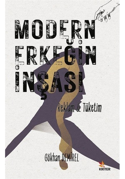 Modern Erkeğin İnşası / Gökhan Demirel