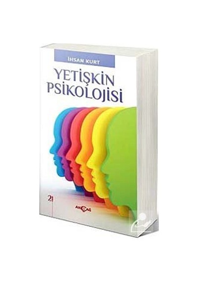 Yetişkin Psikolojisi - İhsan Kurt - Akçağ Yayınları