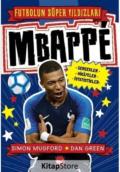 Mbappe / Futbolun Süper Yıldızları / Simon Mugford