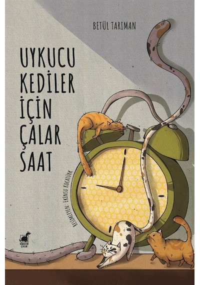 Uykucu Kediler İçin Çalar Saat / Betül Tarıman