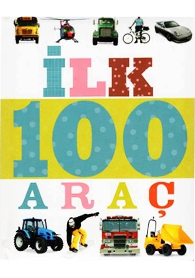+2 Ilk 100 Araç Çiçek Yayınları