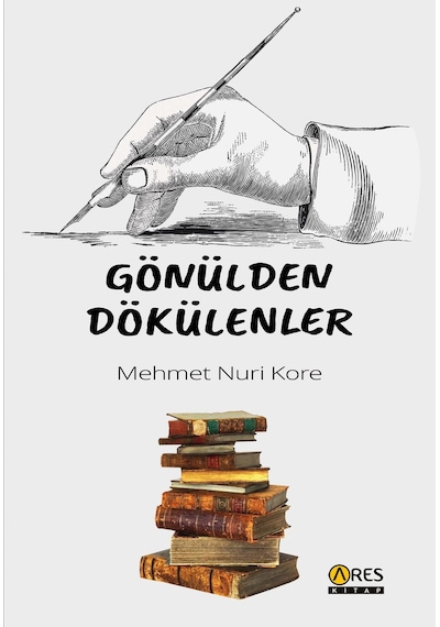 Gönülden Dökülenler- Mehmet Nuri Kore