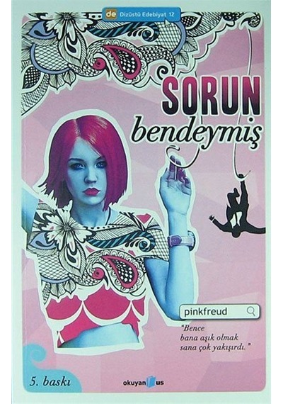 Sorun Bendeymiş / Pinkfreud