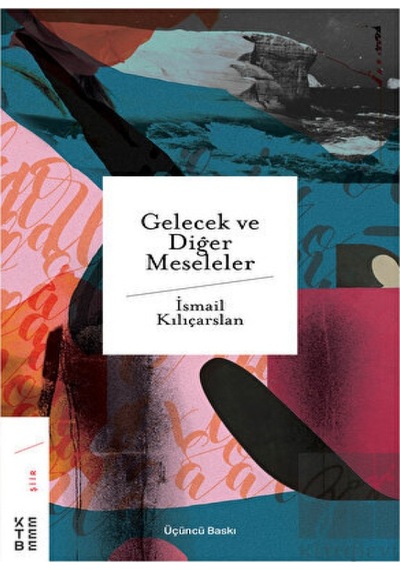 Ketebe Yayınları - Gelecek ve Diğer Meseleler