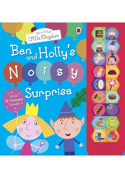 Ben And Holly's Little Kingdom: Ben And Holly's Noisy Surprise