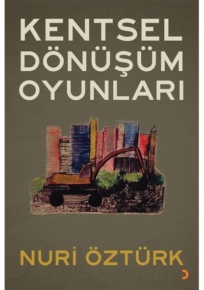 Kentsel Dönüşüm Oyunları - Nuri Öztürk - Cinius