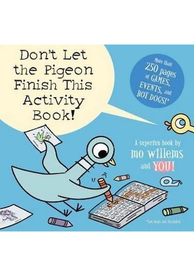 Don't Let the Pigeon Finish This Activity Book 9781423133100