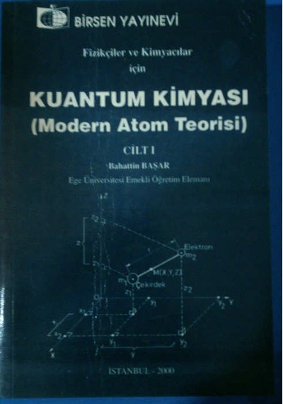 Kuantum Kimyası Cilt 1 Bahattin Başar Basım Yılı 2000