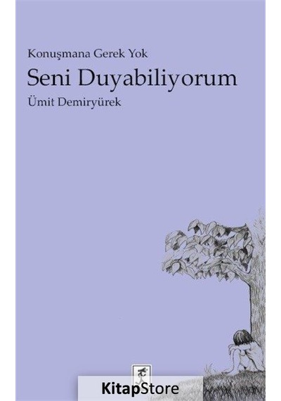 Konuşmana Gerek Yok Seni Duyabiliyorum - Ümit Demiryürek - Hitabevi