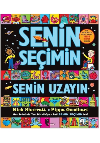 Senin Seçimin - Senin Uzayın - Pippa Goodhart -  Nick Sharratt - Domingo Yayınevi