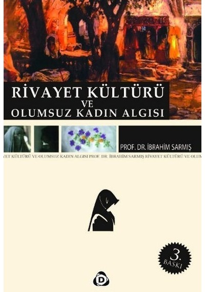 Rivayet Kültürü Ve Olumsuz Kadın Algısı