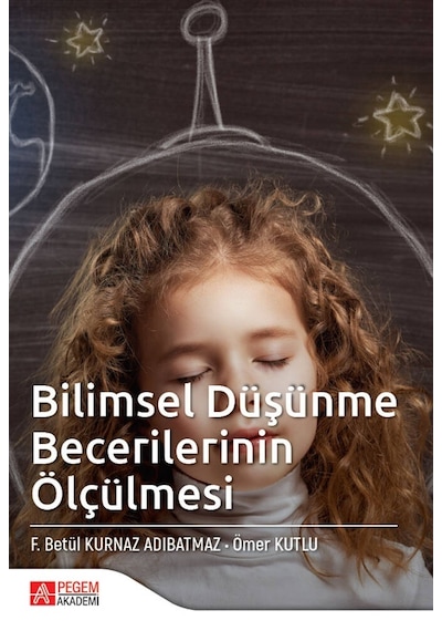 Bilimsel Düşünme Becerilerinin Ölçülmesi- Pegem Akademi Yayıncılık