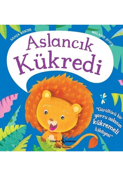Aslancık Kükredi - Melanie Joyce - İş Bankası Kültür Yayınları