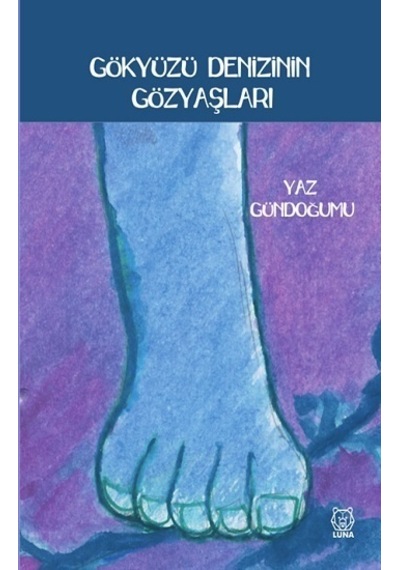Gökyüzü Denizinin Gözyaşları - Yaz Gündoğumu - Luna Yayınları