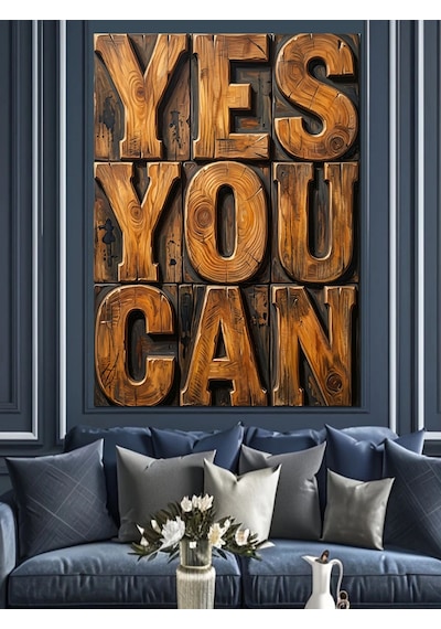 Yes You Can Ahşap Yazı Dekoratif Kanvas - Mdf Ahşap Tablo