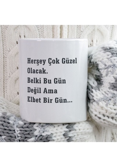Her Şey Çok Güzel Olacak Iki Tarafı Baskılı Kupa Bardak Çok Renkli