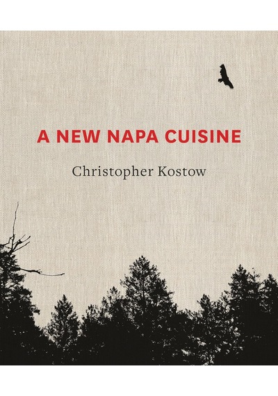 A New Napa Cuisine: A Cookbook