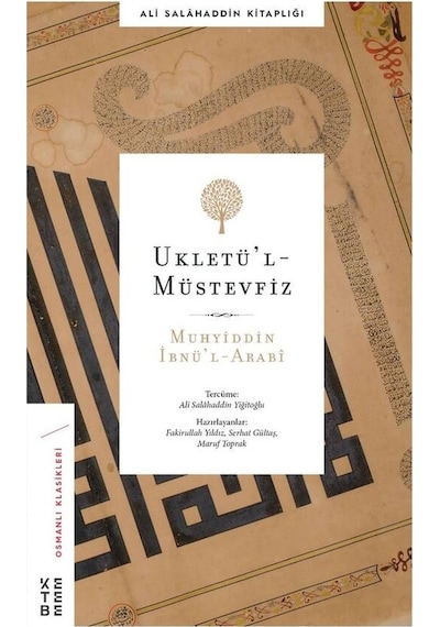 Ukletü'l-Müstevfiz - Osmanlı Klasikleri - Ali Salahaddin Kitaplığı - Muhyiddin İbnü'l Arabi - Ketebe