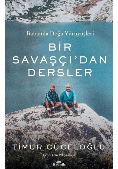 Bir Savaşçı'Dan Dersler - Babamla Doğa  Yürüyüşleri