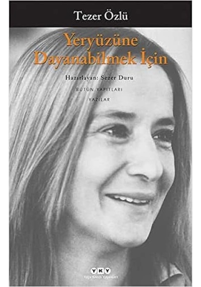 Yeryüzüne Dayanabilmek İçin: Yazılar