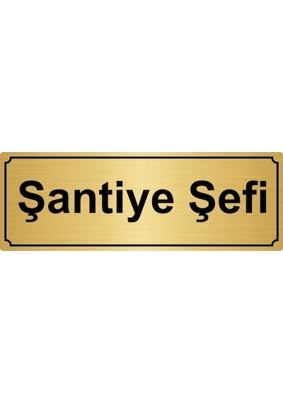 Şantiye Şefi Yönlendirme Levhası 7cmx20cm