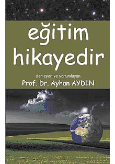 Eğitim Hikayedir - Ayhan Aydın - Pegem Akademi Yayıncılık
