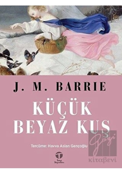 Küçük Beyaz Kuş - J. M. Barrie - Tema Yayınları