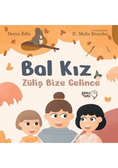 Bal Kız - Züliş Bize Gelince - Derya Edis - Genç Tuti