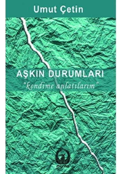 Aşkın Durumları - Kendime Anlatırım - Umut Çetin - Myrina Yayınları