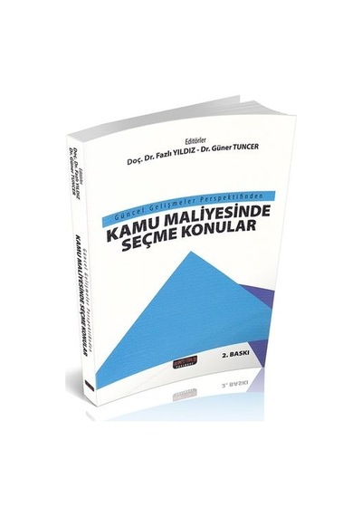 Kamu Maliyesinde Seçme Konular - Fazlı Yıldız. Güner Tuncer