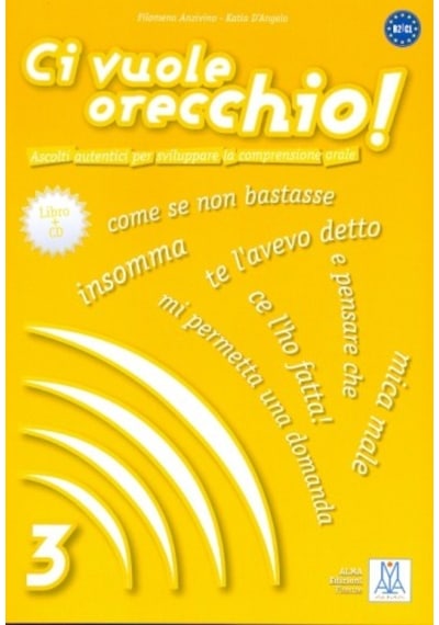Ci Vuole Orecchio 3 + CD (İtalyanca Dinleme B2-C1) - Katia D'Angelo -  Filomena Anzivino - Nüans