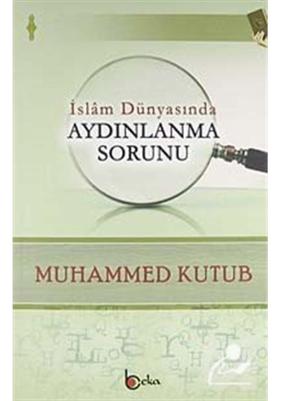 İslam Dünyasında Aydınlanma Sorunu / Prof. Muhammed Kutub 9786054041831