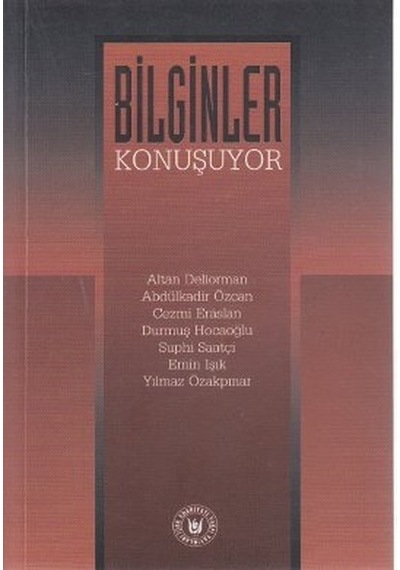 Bilginler Konuşuyor  - Altan Deliorman  -  Abdülkadir Özcan  - Türk Edebiyatı Vakfı Yayınları