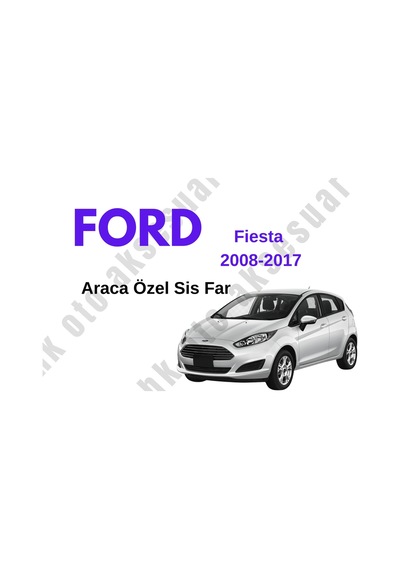 Ford Fiesta 2008-2017 Araca Sis Far H11