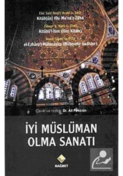İyi Müslüman Olma Sanatı - Ali Pekcan - Rağbet Yayınları