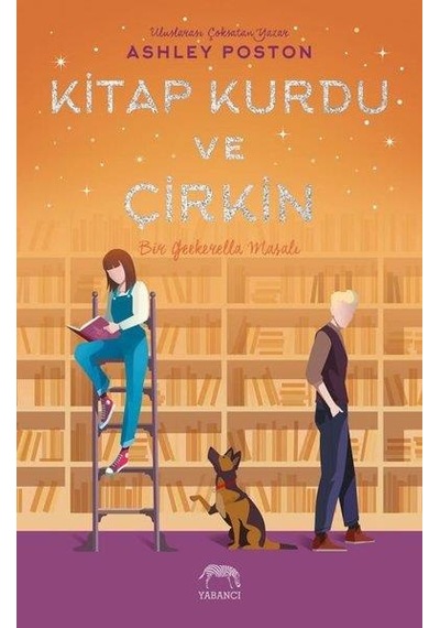 Kitap Kurdu ve Çirkin - Ashley Poston - Yabancı