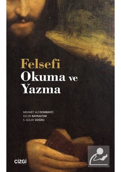 Felsefi Okuma ve Yazma - Mehmet Ali Dombaycı - Çizgi Kitabevi