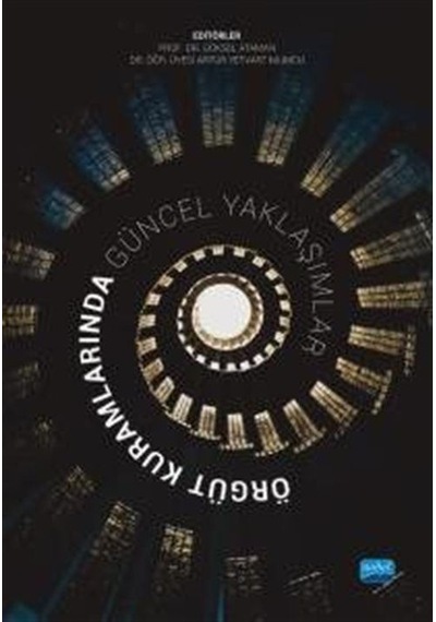 Örgüt Kuramlarında Güncel Yaklaşımlar - Nobel Akademik Yayıncılık