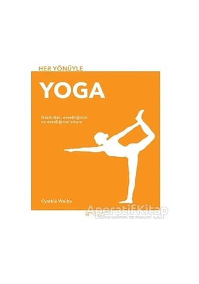 Her Yönüyle Yoga - Cynthia Worby - Akılçelen Kitaplar