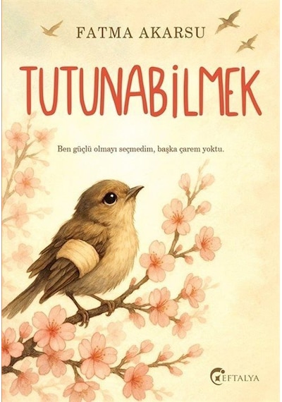 Tutunabilmek / Fatma Akarsu