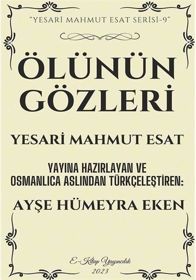 Ölünün Gözleri - Yesari Mahmut Esat - E Kitap Yayıncılık