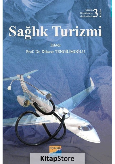 Sağlık Turizmi - Prof. Dr. Dilaver Tengilimoğlu