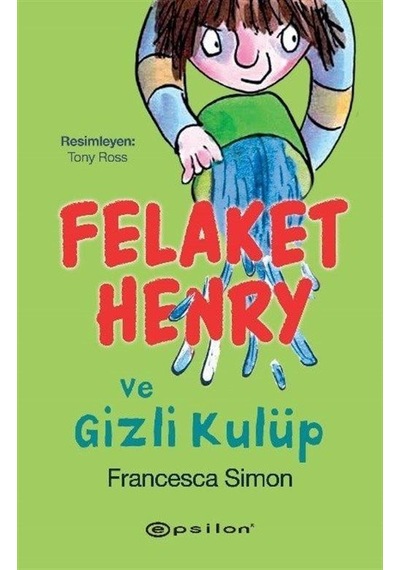 Felaket Henry Ve Gizli Kulüp / Francesca Simon