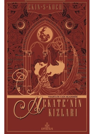 Hekate'nin Kızları-Vhartlox Cadı Akademisi - Ekin S. Koch - Ephesus Yayınları